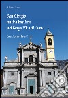 San Giorgio antica basilica nel borgo di Vico. La chiesa dei Recchi libro di Rovi Alberto