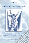 Tenendo fisso lo sguardo su Gesù. Quarta settimana del mese ignaziano. «La gloria di Cristo e l'opera dello Spirito». Vol. 4 libro di Chistolini Luigi