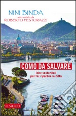 Como da salvare. Idee sostenibili per far ripartire la città libro