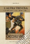 L'altra trincea. La grande guerra e il «fronte interno» a Como libro di Marino Antonio