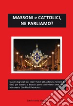 Massoni e cattolici, ne parliamo? libro