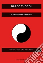 Bardo Thodol. Il libro tibetano dei morti di Evans Wentz's libro