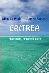 Eritrea. Medre Bahr, il paese del mare libro