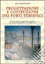 Progettazione e costruzione dei porti turistici libro