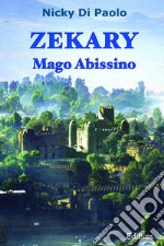 Zekary. Mago abissino libro