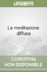 La meditazione diffusa