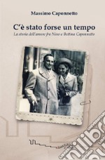 C'è stato forse un tempo libro