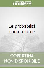 Le probabilità sono minime libro