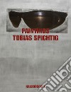 Tobias Spichtig. Paintings. Ediz. tedesca e inglese libro