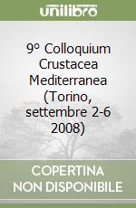 9° Colloquium Crustacea Mediterranea (Torino, settembre 2-6 2008)