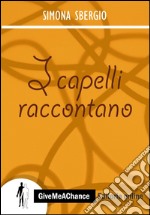 I capelli raccontano libro