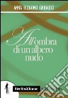 All'ombra di un albero nudo libro