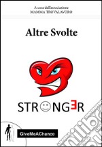 Altre svolte. Stronger