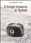 Il lungo inverno di Spitak libro