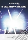 Il gigantesco abbaglio libro di Cerasola Christiano