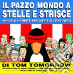 Il pazzo mondo a stelle e Strisce. Manuale a fumetti per capire gli Stati Uniti libro