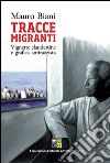 Tracce migranti. Vignette clandestine e grafica antirazzista libro