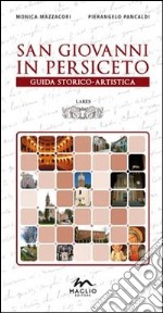 San Giovanni in Persiceto. Guida storico-artistica libro