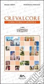 Crevalcore. Guida storico-artistica libro