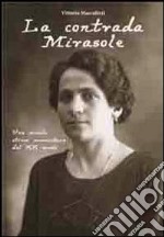 La contrada Mirasole. Una piccola storia persicetana del XX secolo libro