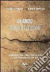 Quando «trano il taramoti». Fenomenologia, teorie e paure di fronte al sisma. La sequenza bolognese del 1504-1505 libro