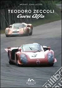 Teodoro Zeccoli. Cuore alfa