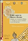 Eresie e magie tra Modena e Bologna. Il tribunale dell'Inquisizione di Modena e il controllo della fede sul territorio in età di Controriforma libro