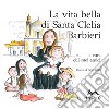 La vita bella di santa Clelia Barbieri libro