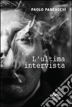 L'ultima intervista libro