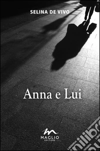 Anna e lui