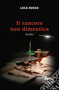 Il rancore non dimentica