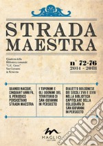 Strada Maestra. Nuova ediz.. Vol. 72-76 libro