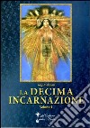 La decima incarnazione libro di Mahajan Yogi