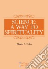 Science: a way to spirituality libro