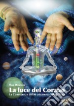 La luce del Corano. La conoscenza del sé attraverso Sahaja Yoga libro