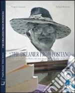 The dreamer from Positano. The story of il San Pietro, the most beautiful small hotel in the world