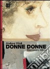 Donne donne libro di Vitali Andrea Vitali Giancarlo