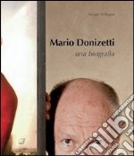 Mario Donizetti. Una biografia libro