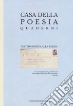 Testimonianza alla poesia. Ediz. a colori libro