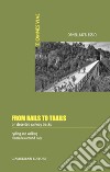 From rails to trails on deserted railway tracks. Cycling and walking itineraries around Italy libro di D'Alessio Ornella
