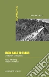 From rails to trails on deserted railway tracks. Cycling and walking itineraries around Italy libro