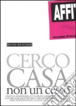 Cerco casa non un cesso libro