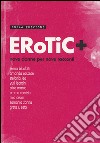 Erotic+. Nove donne per nove racconti libro