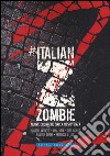 Italian Zombie. Vol. 2: Nuove cronache dalla resistenza libro