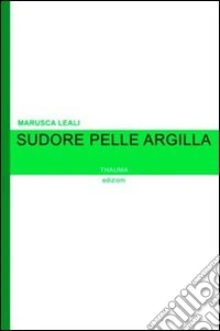 Sudore pelle argilla