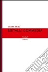 Metalli commedia libro