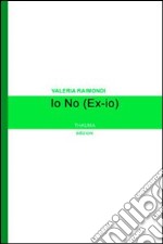 Io no (Ex-io) libro