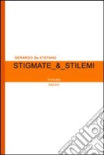 Stigmate & Stilemi libro