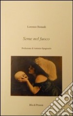 Seme nel fuoco libro