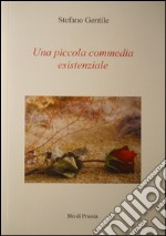 Una piccola commedia esistenziale libro